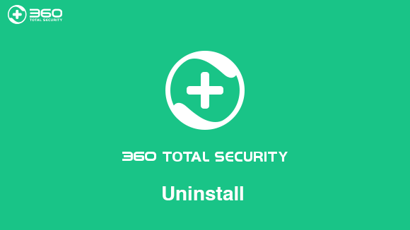 360 total security will not uninstall