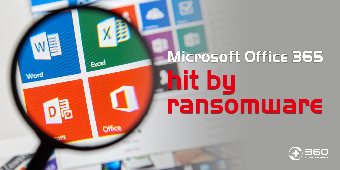 Cerber ransomware targets Office 365 | 360 Total Security Blog